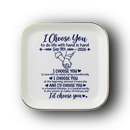 Personalized “I Choose You” Wedding Jewelry Dish