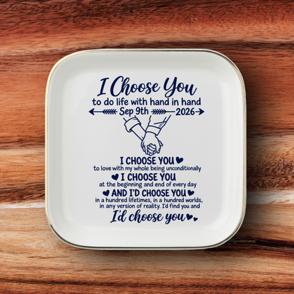 Personalized “I Choose You” Wedding Jewelry Dish